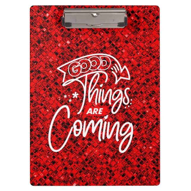 Good Things Are Coming-97489 Clipboard (Front)