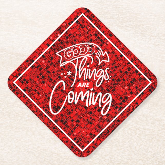 Good Things Are Coming-97489 Paper Coaster (Front)