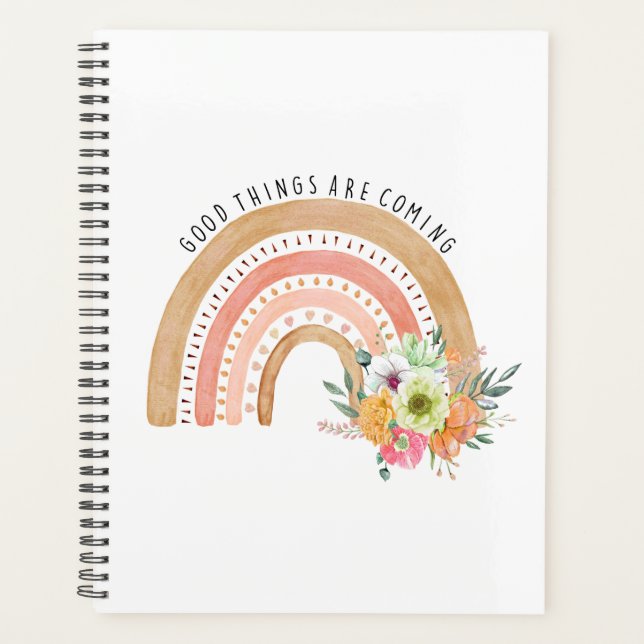 Good things are coming, boho rainbow planner (Front)
