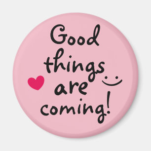 Good things are coming Cute Pink Heart Lucky Magnet