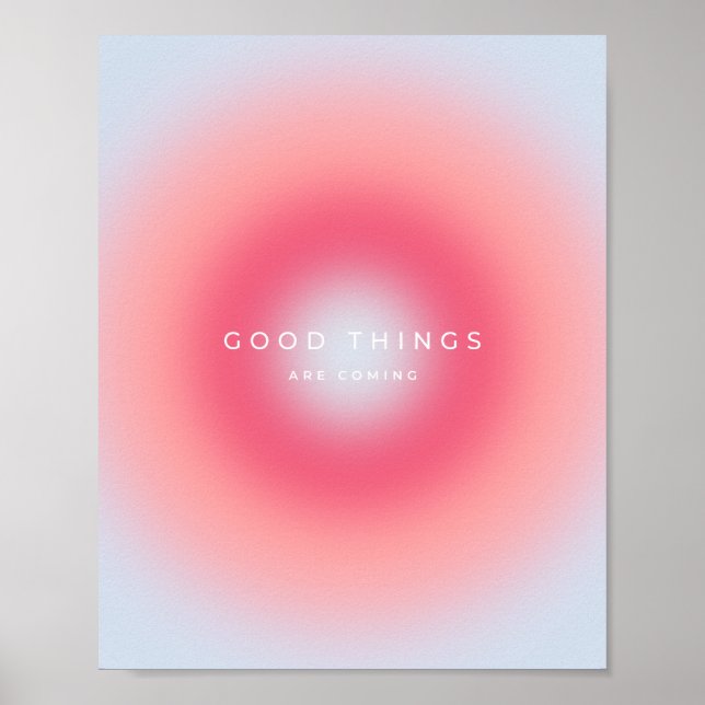 Good Things Are Coming, Gradient Poster (Front)