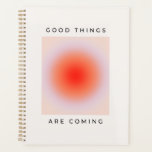 Good Things Are Coming Inspirational Quote Planner<br><div class="desc">Good Things Are Coming - inspirational motivational quote – orange aura gradient.</div>
