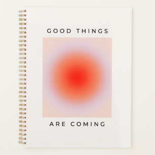 Good Things Are Coming Inspirational Quote Planner