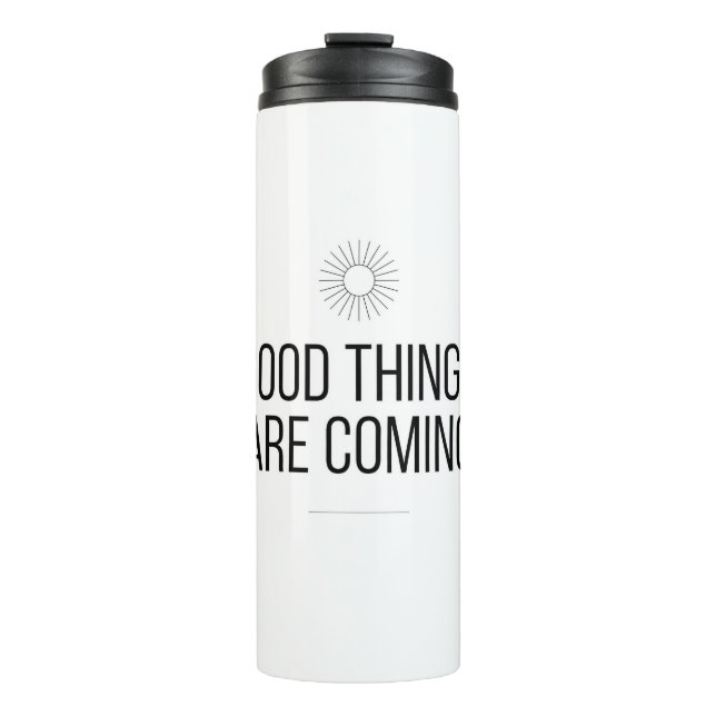 Good Things Are Coming Mug (Front)