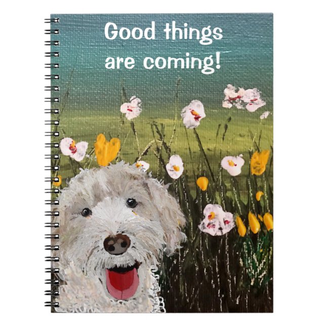 Good Things Are Coming Notebook (Front)