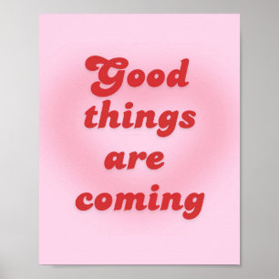 "Good Things Are Coming" Poster
