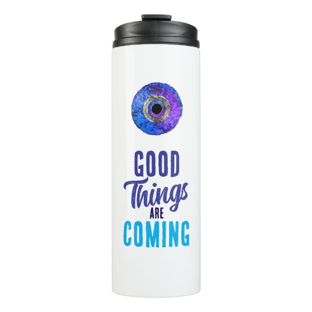  Good Things are Coming Thermal Tumbler (Front)