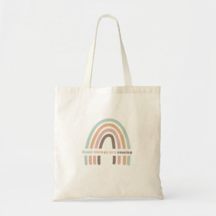 "good things are coming" Tote Bag