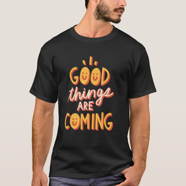 Good things are coming Trust God s timing Stay Hop T-Shirt (Front)