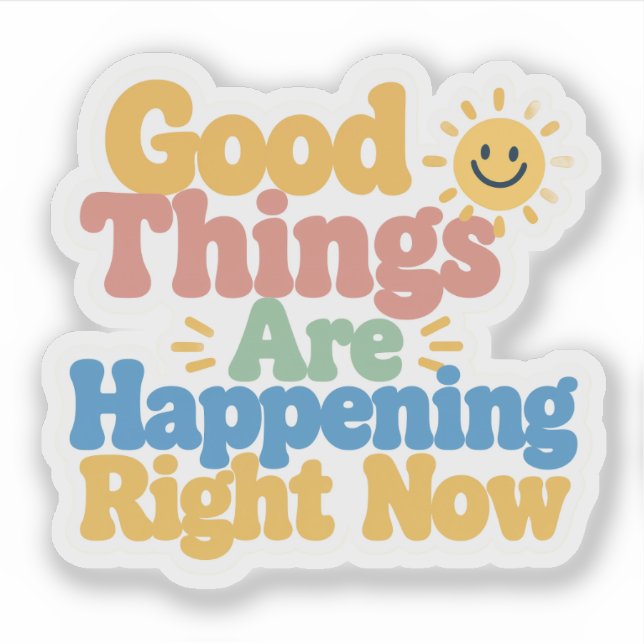 Good Things Are Happening Right Now  (Front)