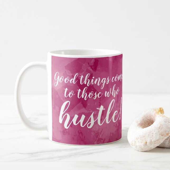 Good things Come Hustle Boss Lady Motivational Coffee Mug (With Donut)