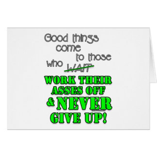 Good things come to those who...