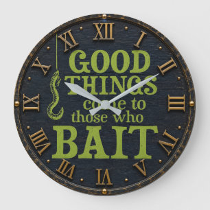 Good Things Come to Those Who Bait Funny Fishing Large Clock