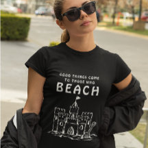 Good Things Come to Those Who Beach