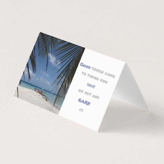 Good things come to those who go out and earn it! (Front)