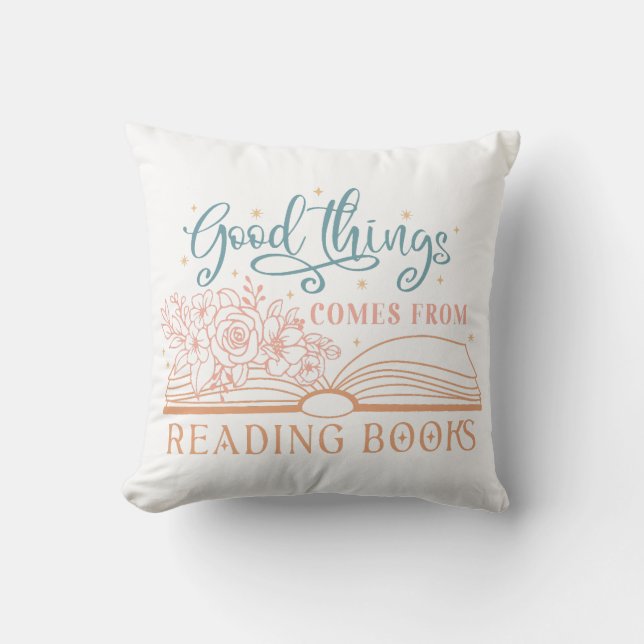 Good Things Comes From Reading Book Cushion (Front)
