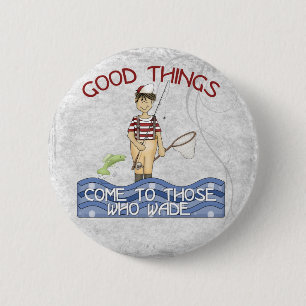 Good Things Fishing 6 Cm Round Badge