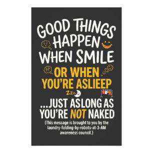 Good Things Happen When Smile Funny Sleep Photo Print