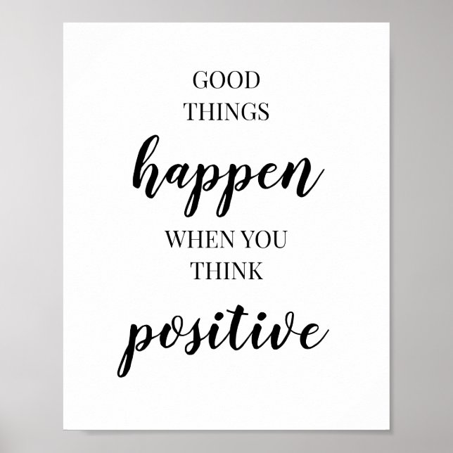Good things happen when you think positive Quote Poster (Front)