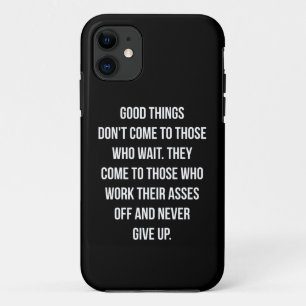 Good Things, Never Give Up - Workout Inspirational iPhone 11 Case