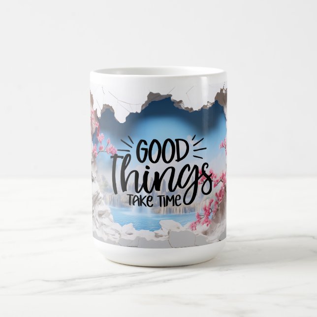 Good Things Take Time 3d Coffee Mug (Center)