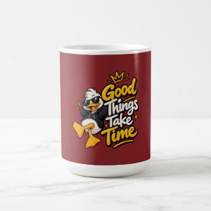 Good Things Take Time Funny Cool Duck T-Shirt Desi Coffee Mug