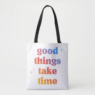 'Good Things Take Time' Gradient Typography  Tote Bag