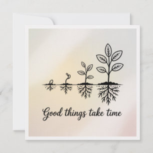 Good Things Take Time Invitation