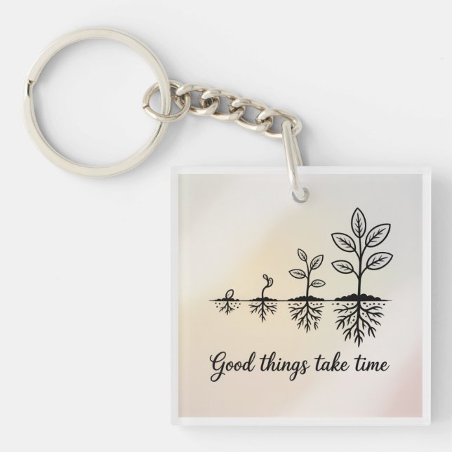 Good Things Take Time Key Ring (Front)