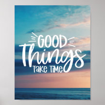 Good Things Take Time | Modern Uplifting Positive