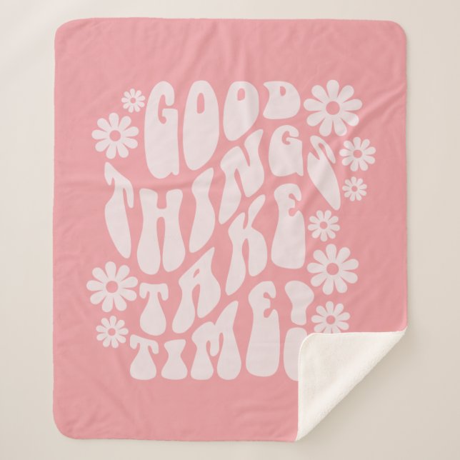 Good Things Take Time Retro Flowers Sherpa Blanket (Front)