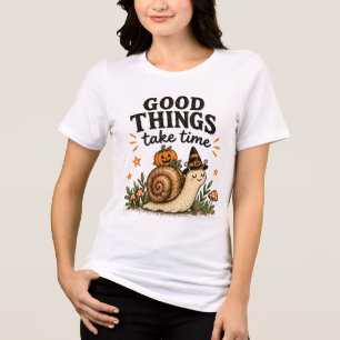 Good Things Take Time Snail Halloween T-Shirt, Cut Tri-Blend Shirt