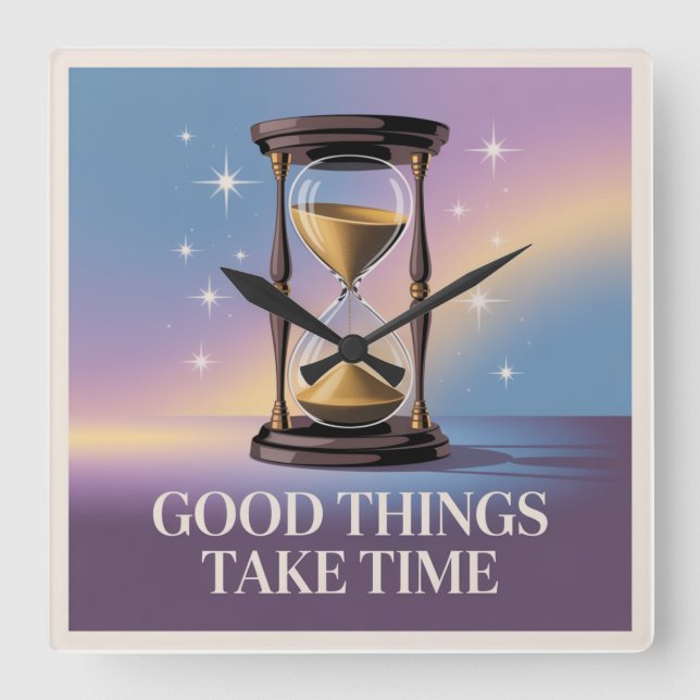 Good Things Take Time Square Wall Clock (Front)