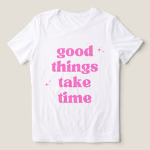 Good Things Take Time T-Shirt - Pink Aesthetic Tri-Blend Shirt