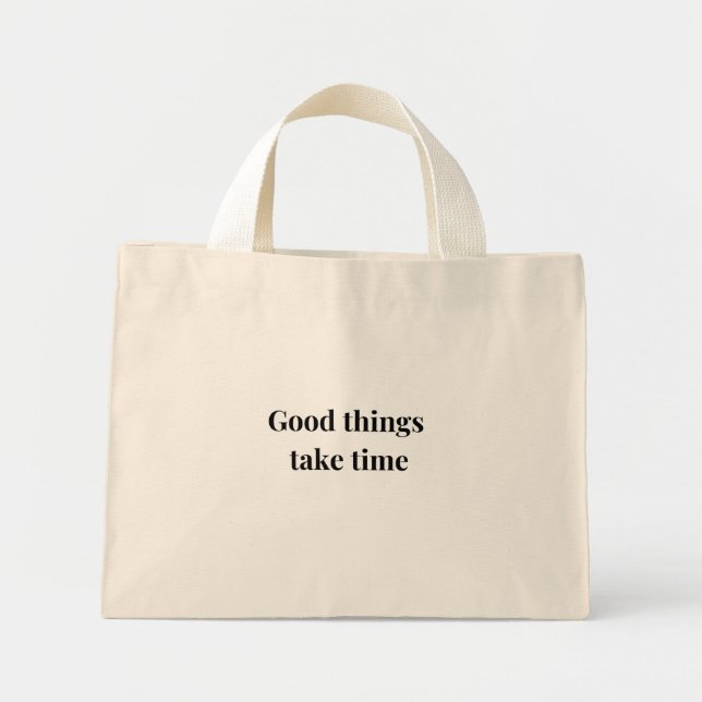 Good Things Take Time White and Black Shopping Bag (Front)