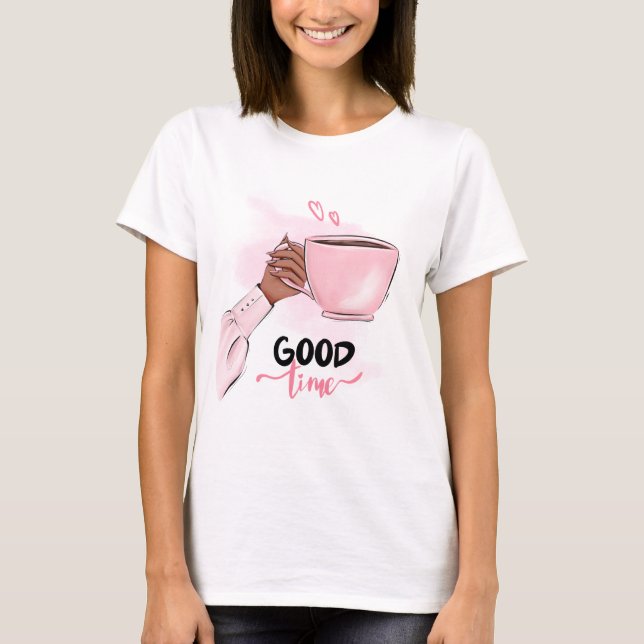 Good Time Cute Coffee Mug  T-Shirt (Front)