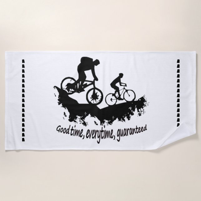 Good Time, every time, guaranteed, mountain biking Beach Towel (Front)