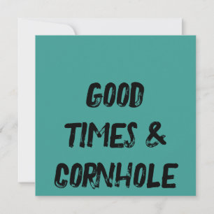 Good Times & Cornhole 🌽 Invitation