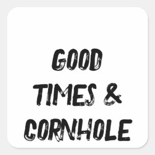Good Times & Cornhole 🌽 Square Sticker