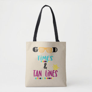 Good times tan lines Beach tote Bag