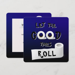 Good Times toilet paper party Invitation