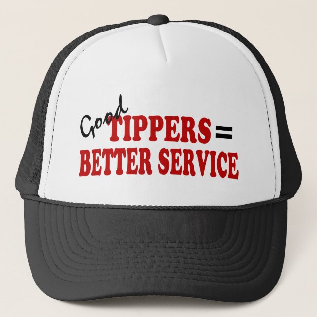 Good Tippers= Better Service Trucker Hat (Front)