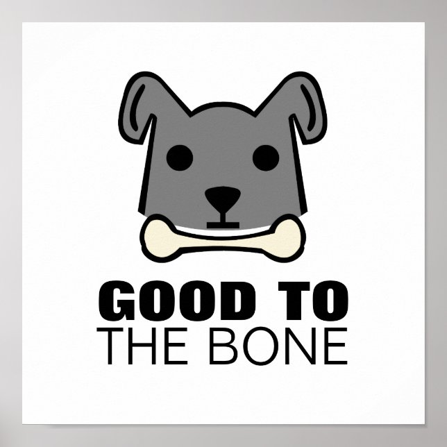 Good to the Bone, Dog Poster (Front)