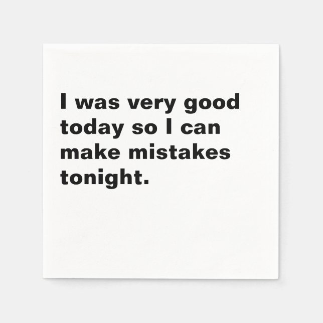 Good Today Mistakes Tonight cocktail napkin (Front)