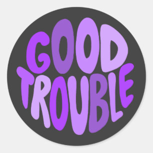 Good Trouble Purple Lettering Classic Round Sticker