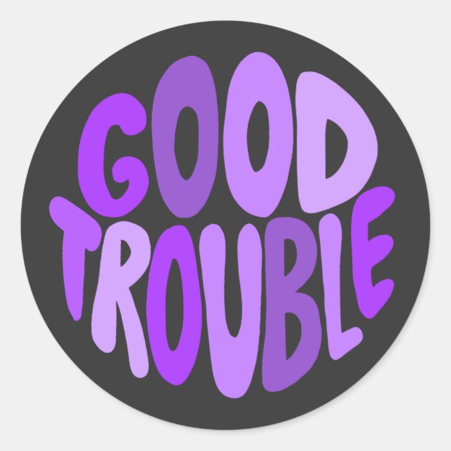 Good Trouble Purple Lettering Classic Round Sticker (Front)
