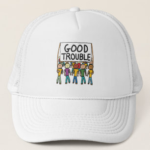 Good Trouble Trucker Hat
