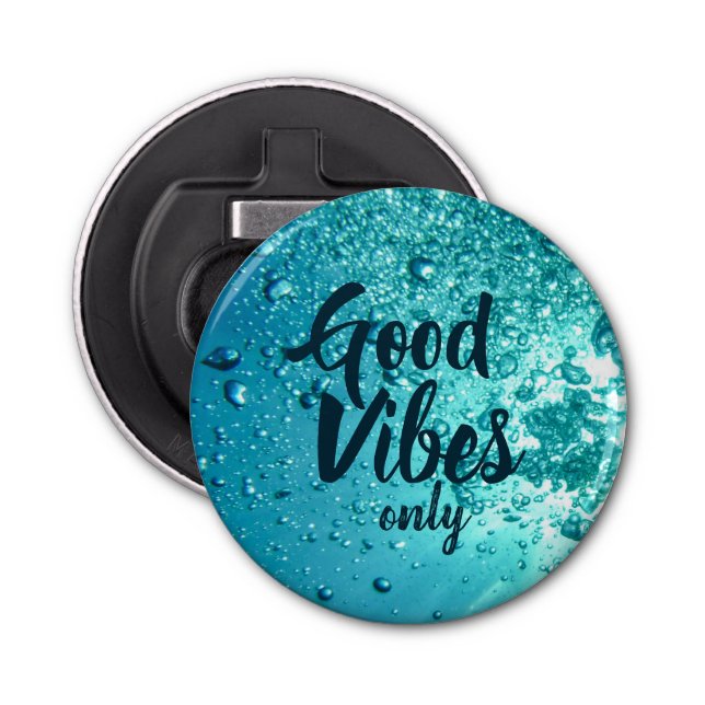 Good Vibes and Cool Blue Water Bottle Opener (Front)