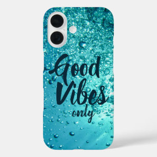 Good Vibes and Cool Blue Water iPhone 16 Case