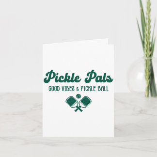 Good vibes and pickle ball pals funny sporty card